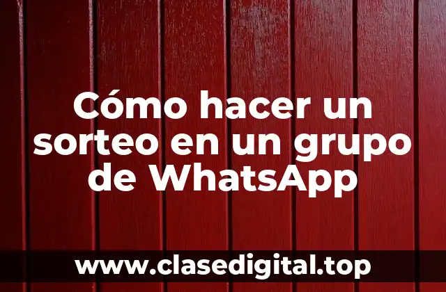 Cómo hacer un sorteo en un grupo de WhatsApp