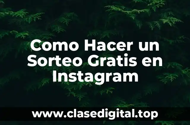Como Hacer un Sorteo Gratis en Instagram