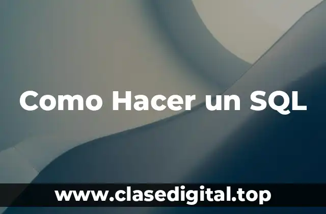 Como Hacer un SQL
