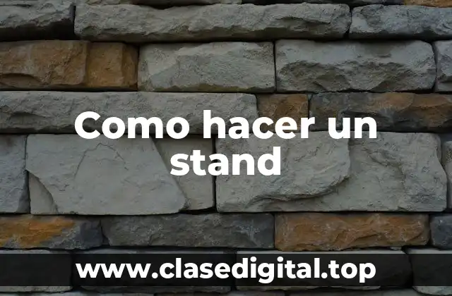 ¿Qué es un stand y para qué sirve?