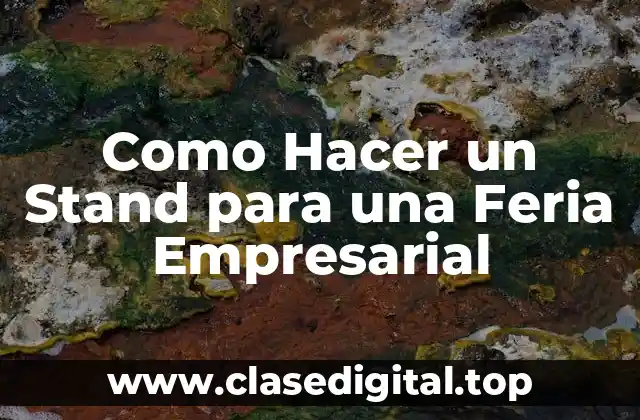 ¿Qué es un Stand para una Feria Empresarial?