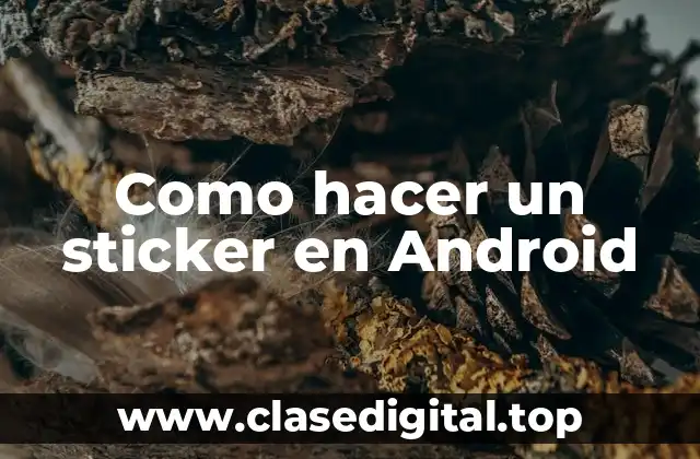 Como hacer un sticker en Android