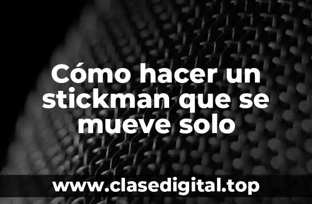 ¿Qué es un stickman y para qué sirve?
