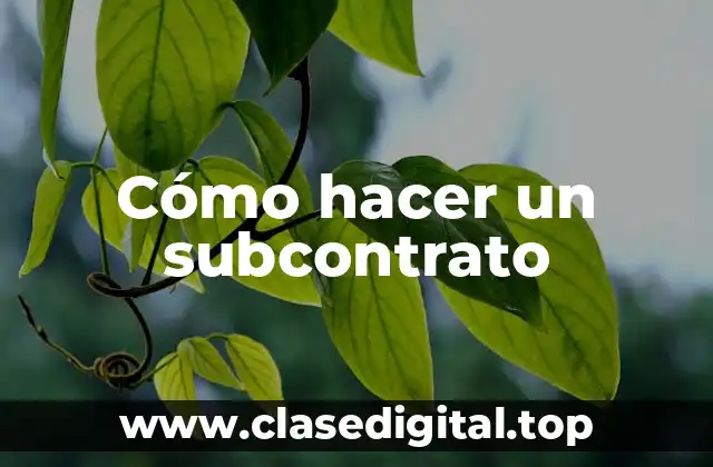 ¿Qué es un subcontrato y para qué sirve?