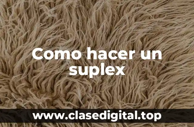 Como hacer un suplex