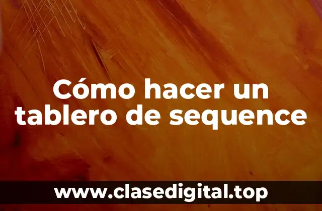Cómo hacer un tablero de sequence