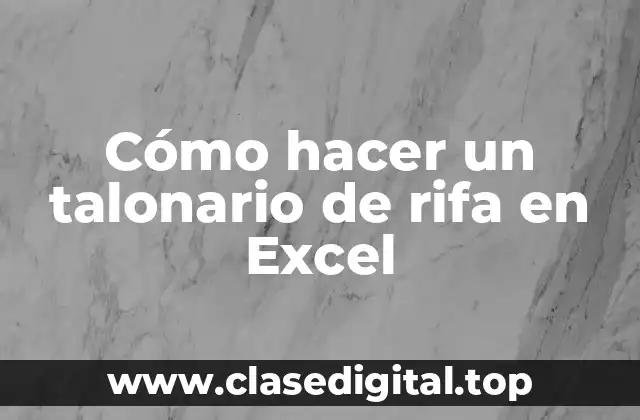 Cómo hacer un talonario de rifa en Excel