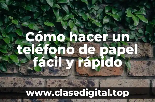 Cómo hacer un teléfono de papel fácil y rápido