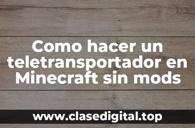 Como hacer un teletransportador en Minecraft sin mods