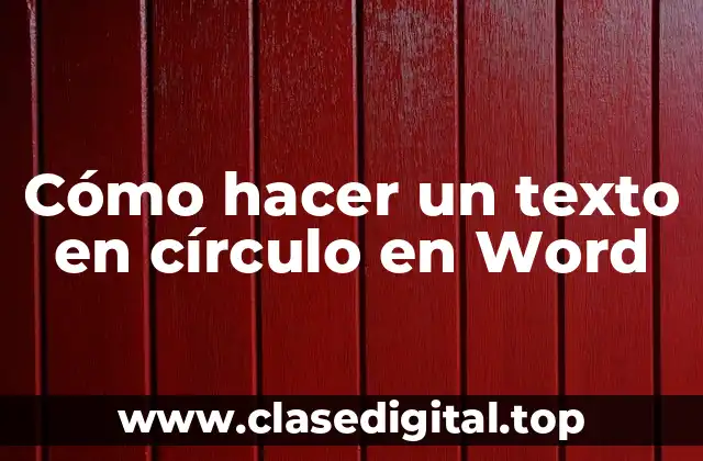 Cómo hacer un texto en círculo en Word