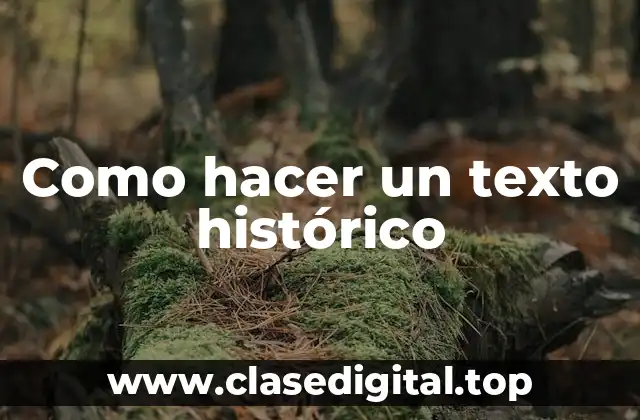 ¿Qué es un texto histórico?