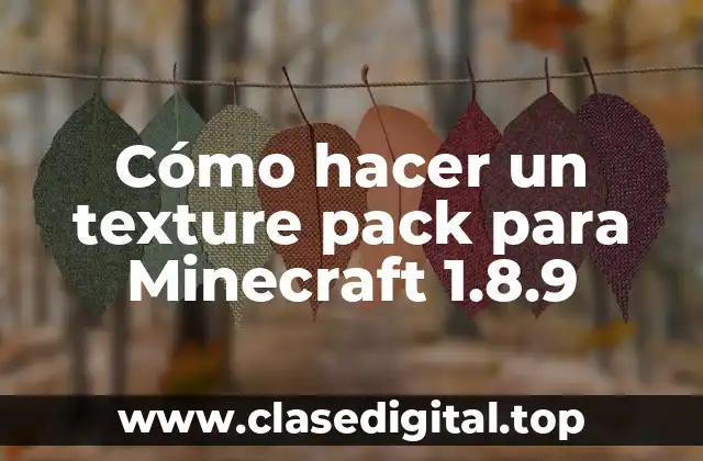 Cómo hacer un texture pack para Minecraft 1.8.9