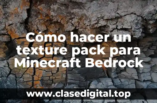 Cómo hacer un texture pack para Minecraft Bedrock