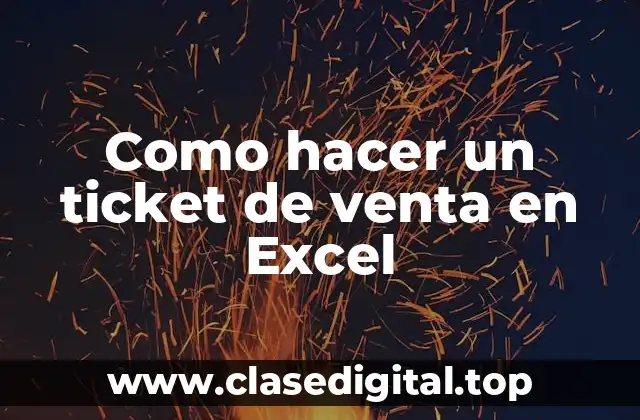 Como hacer un ticket de venta en Excel