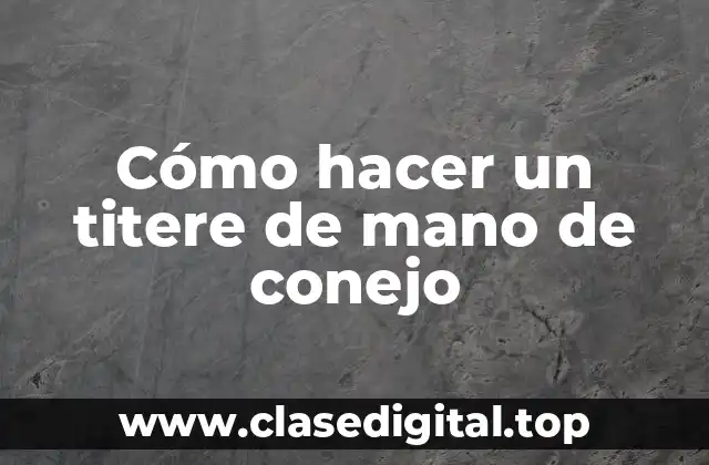Un titere de mano de conejo es un objeto divertido y entretenido