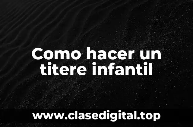 Como hacer un titere infantil