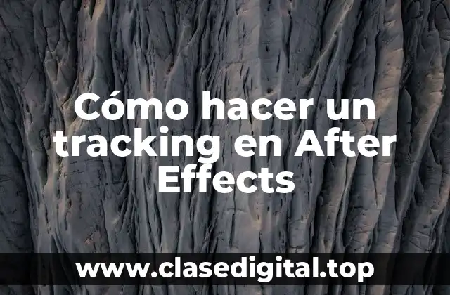 Cómo hacer un tracking en After Effects