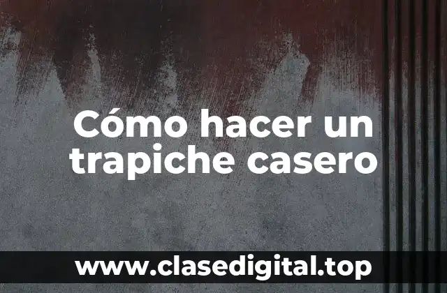 ¿Qué es un trapiche casero y para qué sirve?