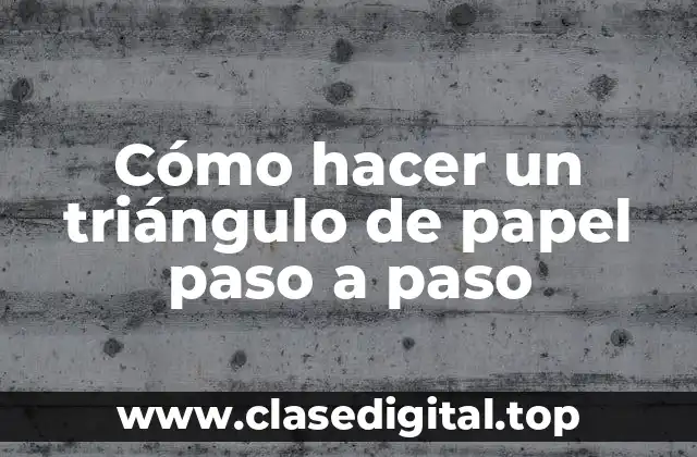 ¿Qué es un triángulo de papel y para qué sirve?