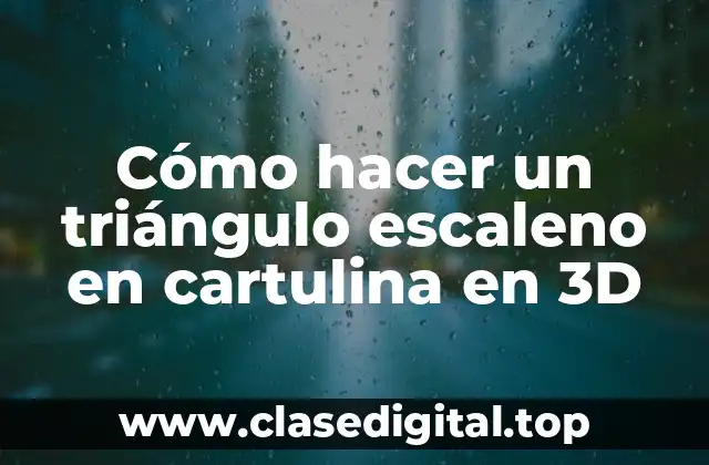 Cómo hacer un triángulo escaleno en cartulina en 3D