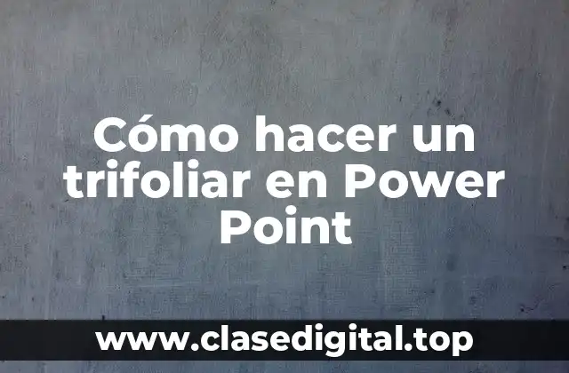 Cómo hacer un trifoliar en Power Point
