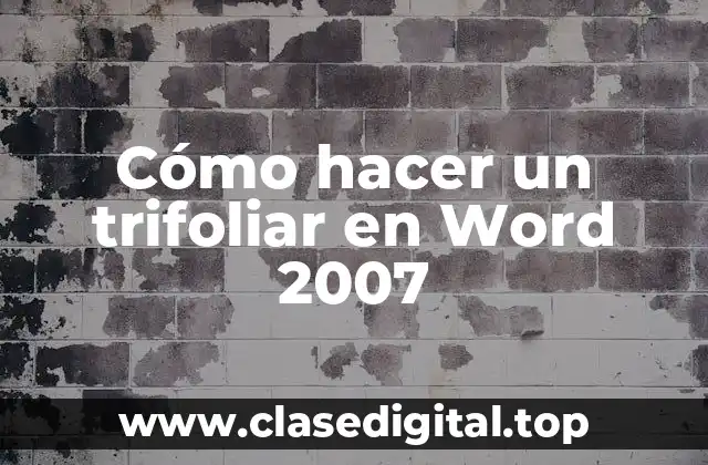 Cómo hacer un trifoliar en Word 2007