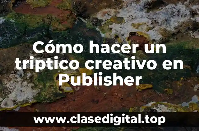 Cómo hacer un triptico creativo en Publisher