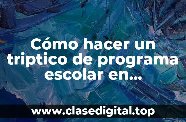 Cómo hacer un triptico de programa escolar en Photoshop CS6