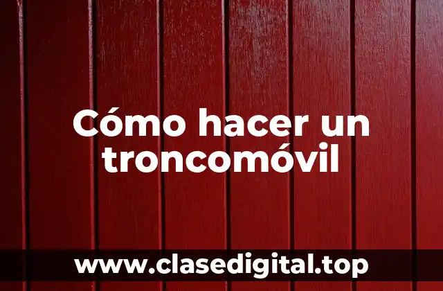 ¿Qué es un troncomóvil y para qué sirve?