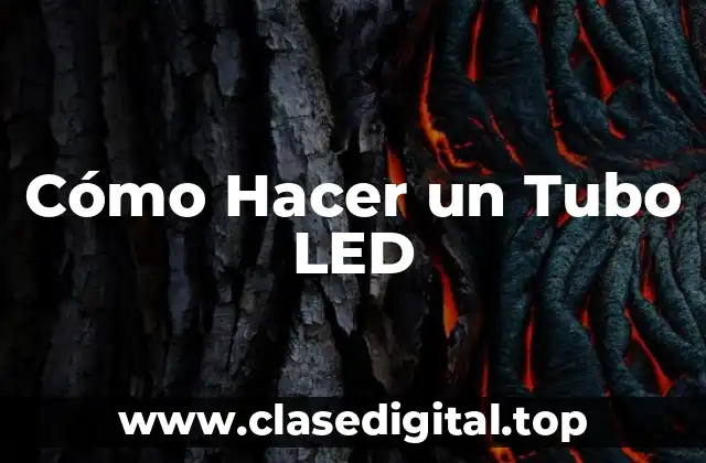 ¿Qué es un Tubo LED?