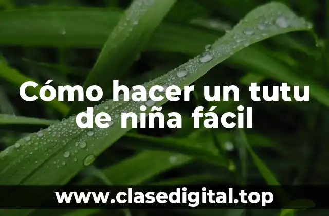 Cómo hacer un tutu de niña fácil