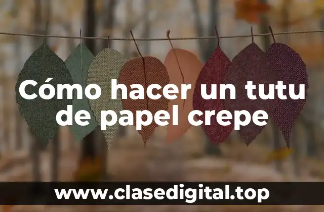 Cómo hacer un tutu de papel crepe