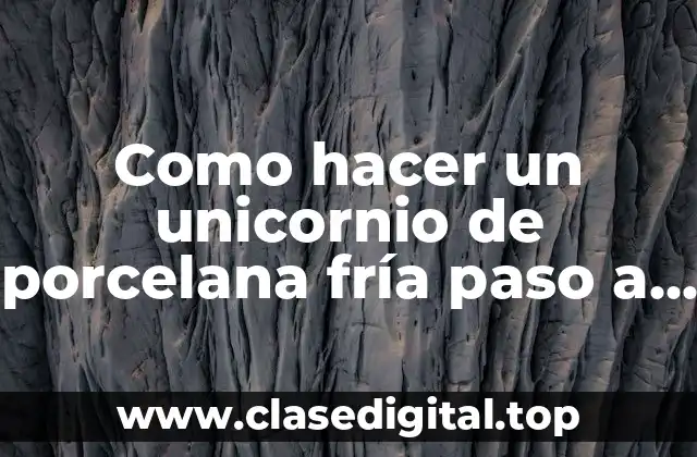 Como hacer un unicornio de porcelana fría paso a paso