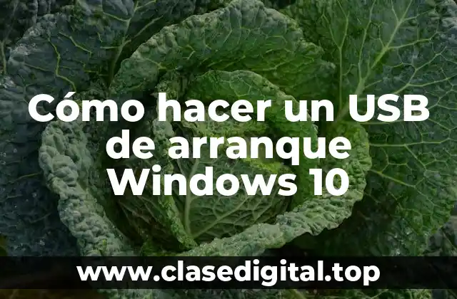 Cómo hacer un USB de arranque Windows 10