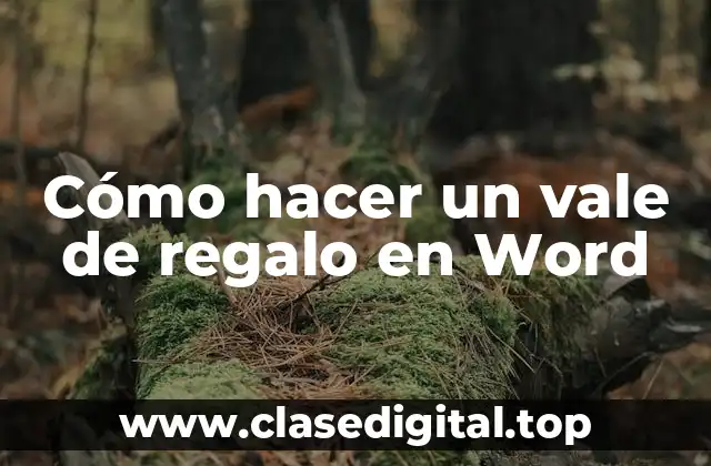 Cómo hacer un vale de regalo en Word
