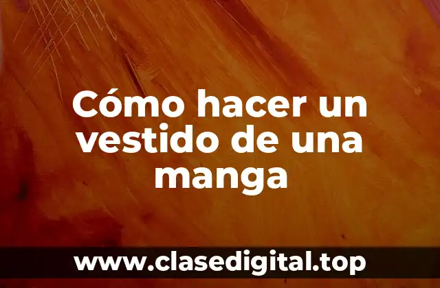Cómo hacer un vestido de una manga