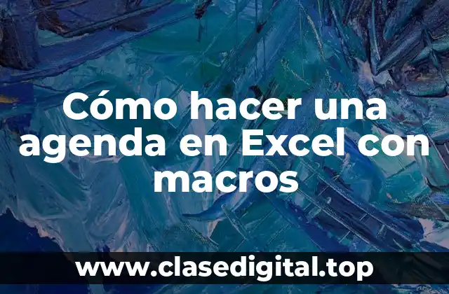Cómo hacer una agenda en Excel con macros