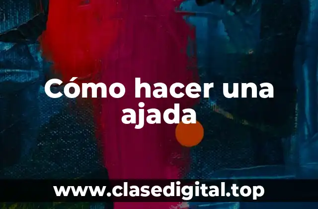 Cómo hacer una ajada