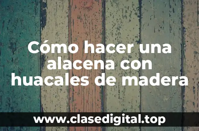 Cómo hacer una alacena con huacales de madera