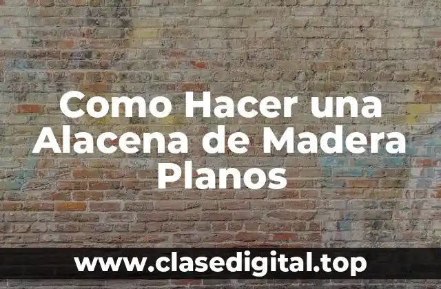 Como Hacer una Alacena de Madera Planos