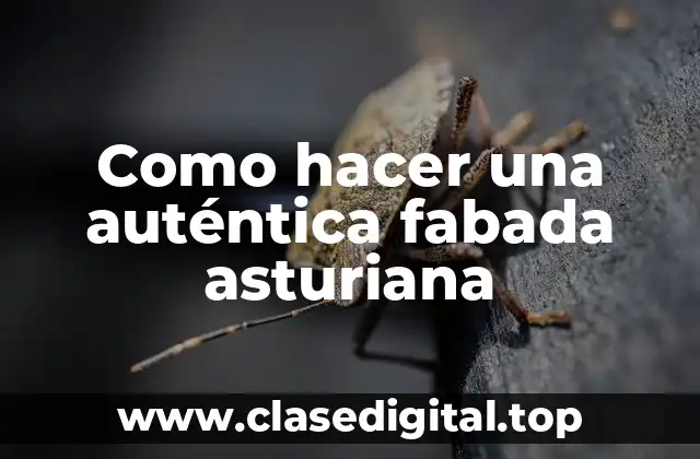 Como hacer una auténtica fabada asturiana
