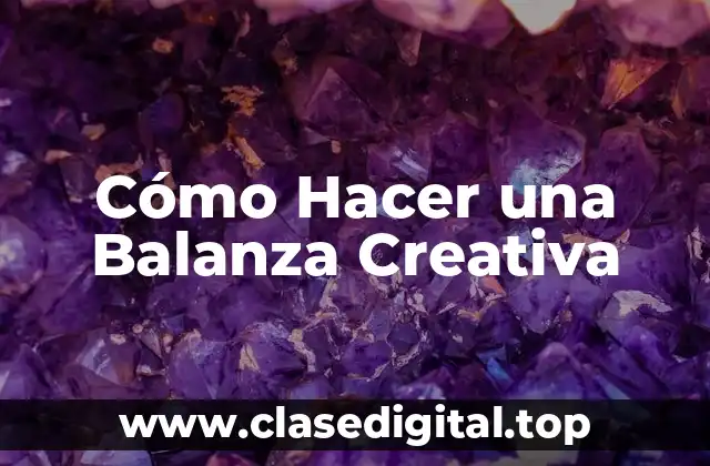 ¿Qué es una Balanza Creativa?