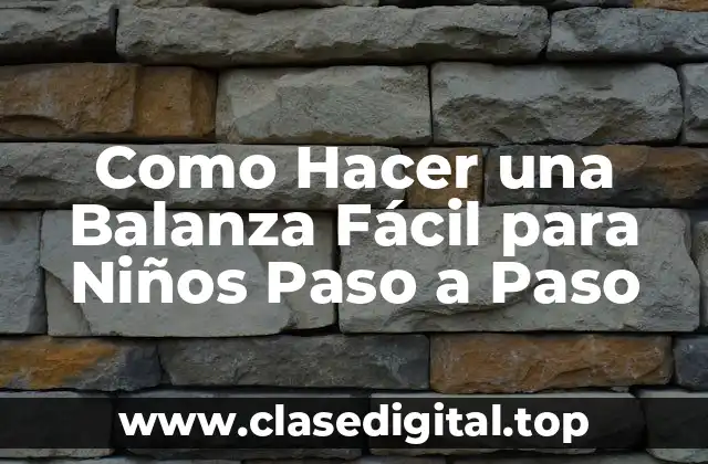 Como Hacer una Balanza Fácil para Niños Paso a Paso