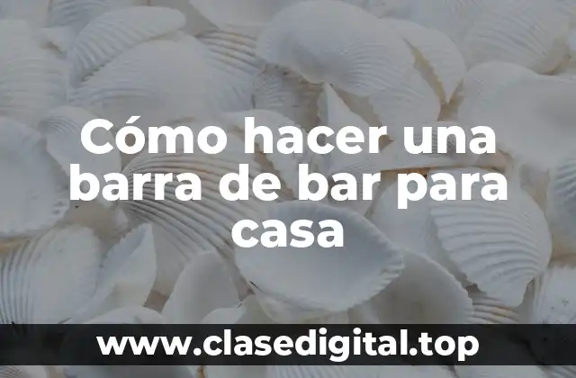 Cómo hacer una barra de bar para casa