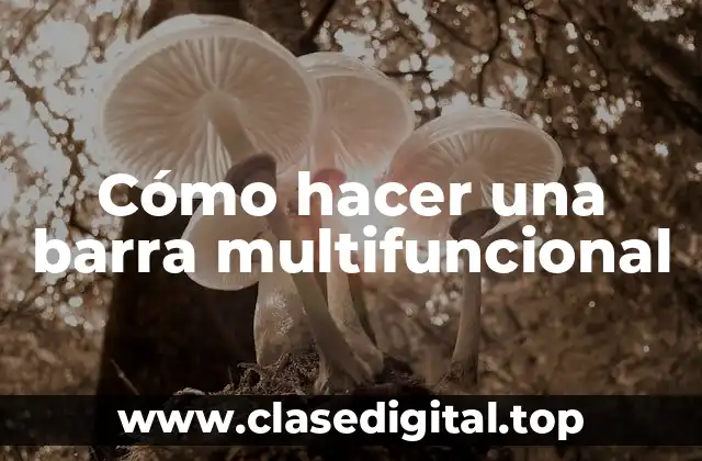 Cómo hacer una barra multifuncional