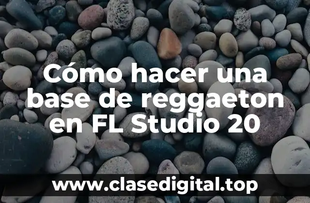 Cómo hacer una base de reggaeton en FL Studio 20