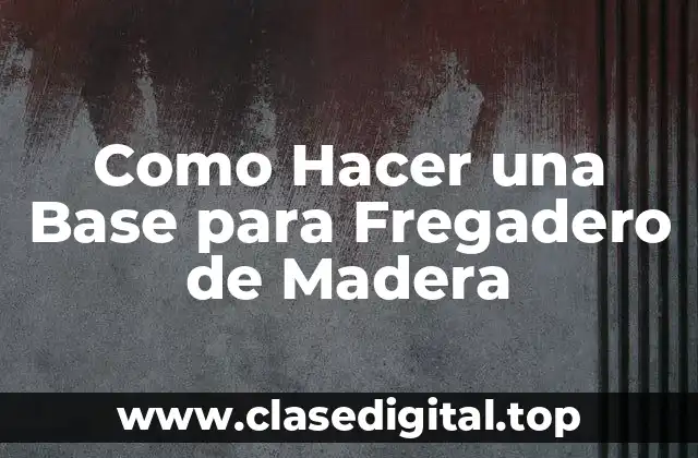 Como Hacer una Base para Fregadero de Madera