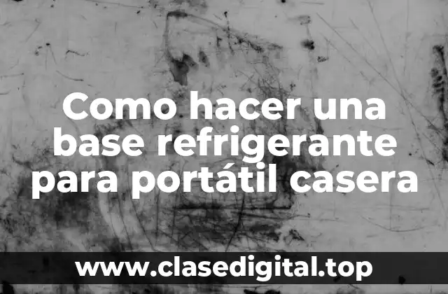 Como hacer una base refrigerante para portátil casera