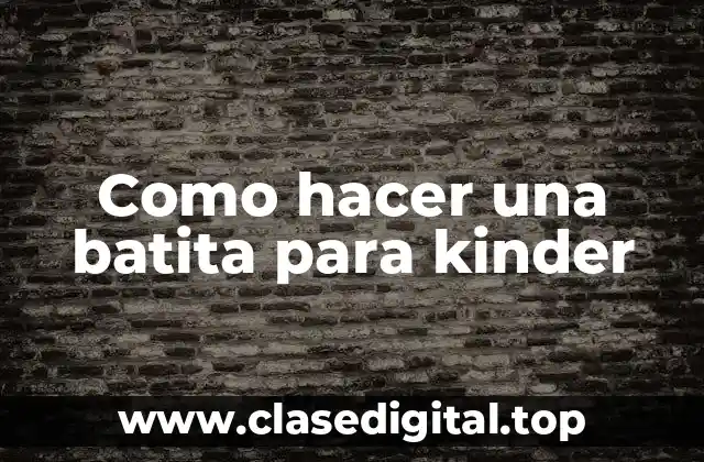 Como hacer una batita para kinder