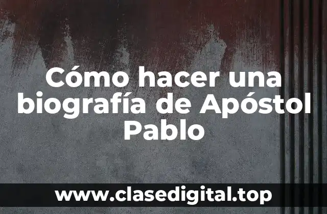 ¿Quién fue Apóstol Pablo?